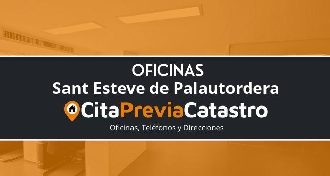 Oficina Catastral de Sant Esteve de Palautordera Oficina del Catastro en Sant Esteve de Palautordera